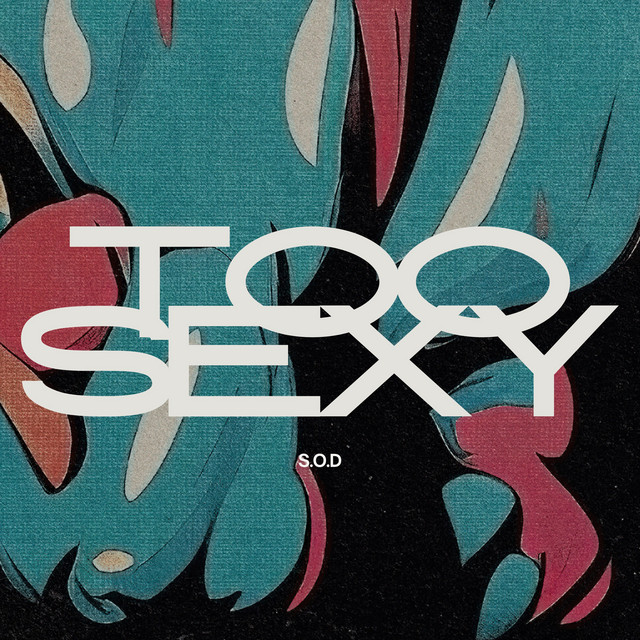 Too Sexy