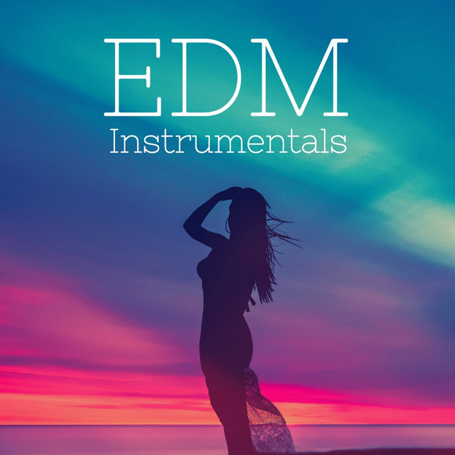 Edm Instrumentals: Cool, Trendy, Uplifting Electronic Music cover art