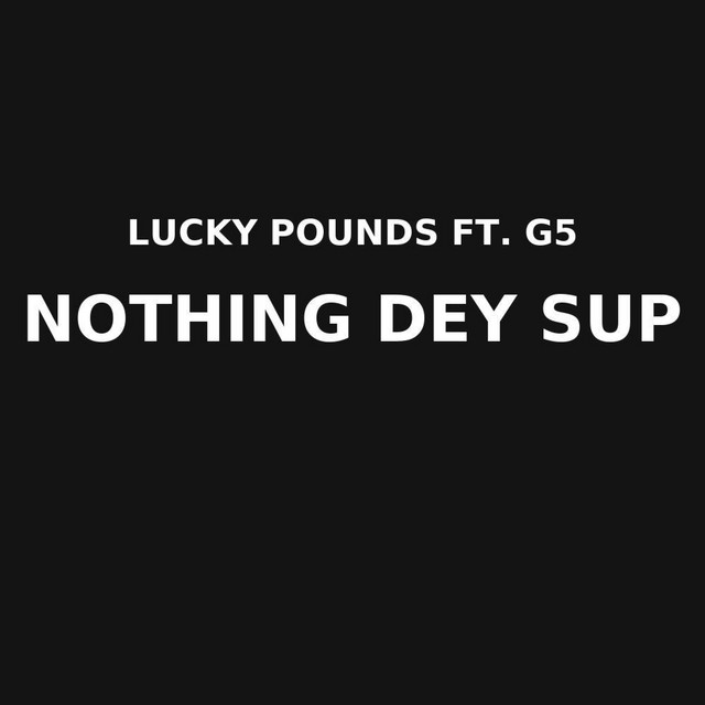 Nothing dey Sup cover