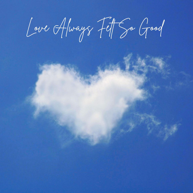 Love Always Felt So Good - song and lyrics by Anthony Benjamin | Spotify