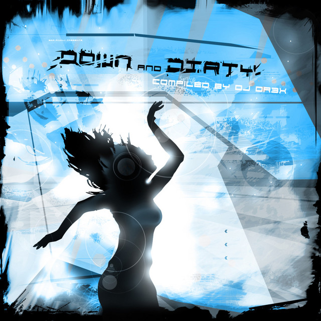 Down and Dirty (Compiled by Dj Dr3x) cover