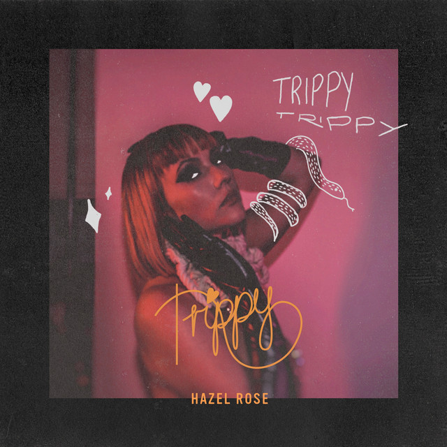 Hazel Rose – TRIPPY