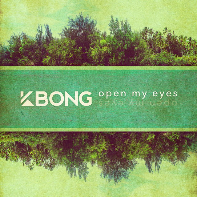Open My Eyes Single By KBong Spotify