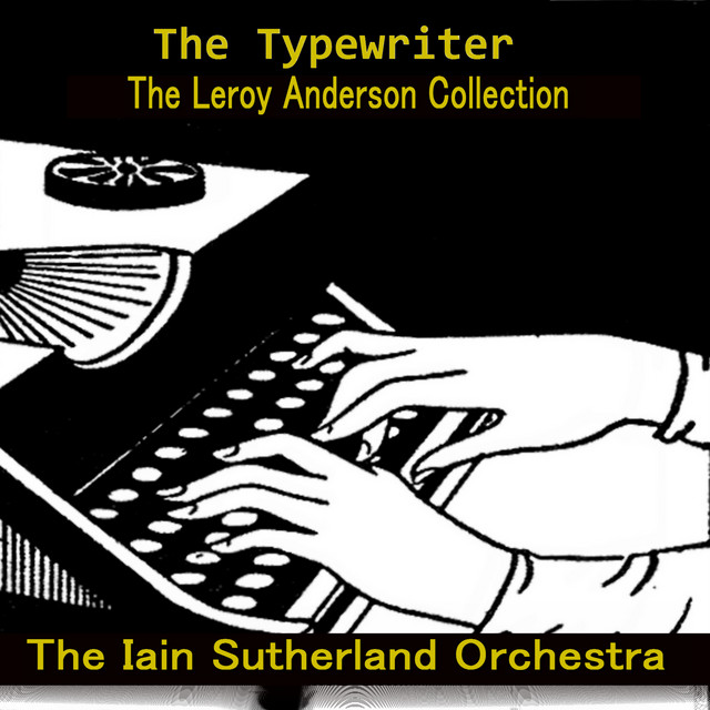 The Typewriter: The Leroy Anderson Collection cover art