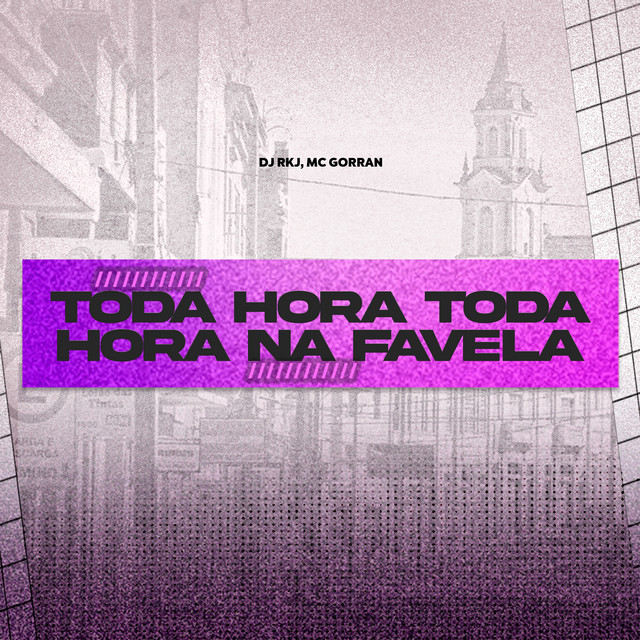 Toda Hora Toda Hora na Favela