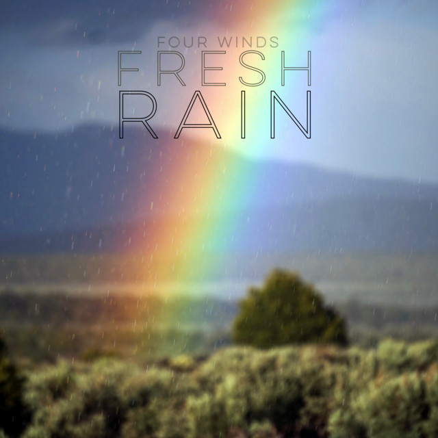 Fresh Rain by Four Winds