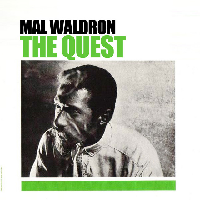 The Quest - Album by Mal Waldron | Spotify