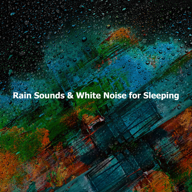 Rain Sounds & White Noise for Sleeping - Album by Rain Sounds for ...