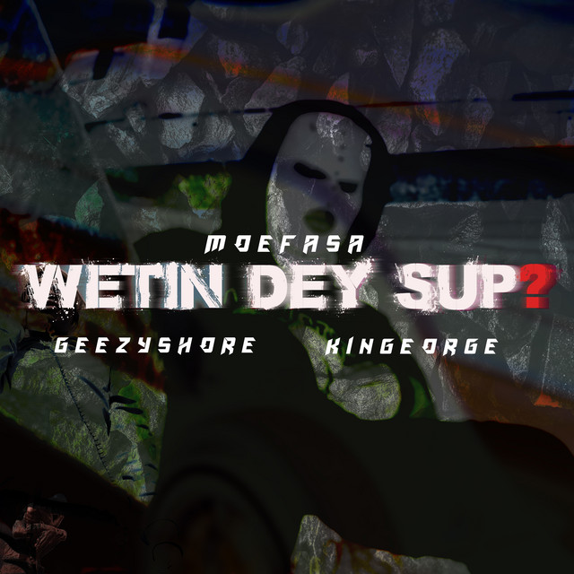 Wetin Dey Sup?