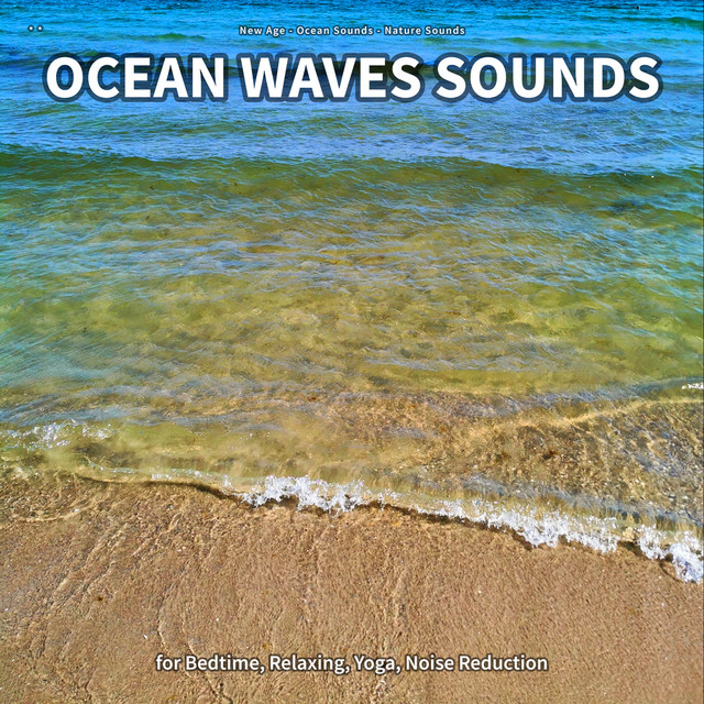 ** Ocean Waves Sounds for Bedtime, Relaxing, Yoga, Noise Reduction cover art