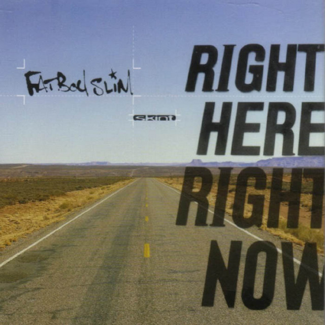 Fatboy Slim Right Here Right Now マッシュアップ Right Here, Right Now - Single by Fatboy Slim | Spotify