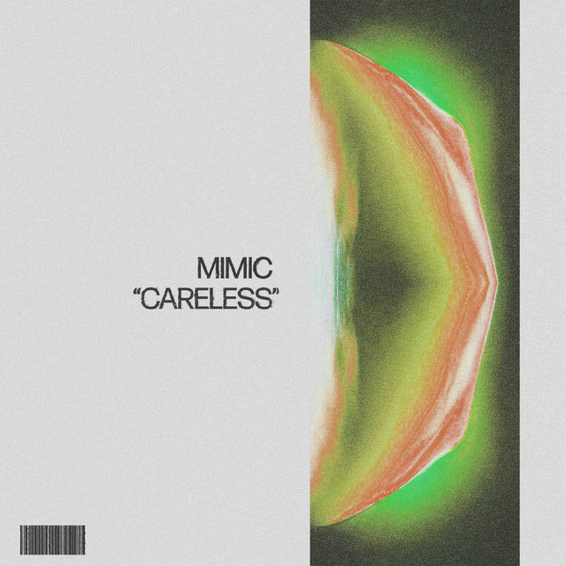 Careless - Single by MIMIC | Spotify