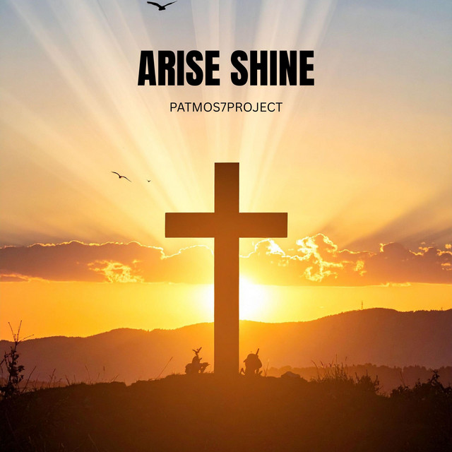 Arise shine