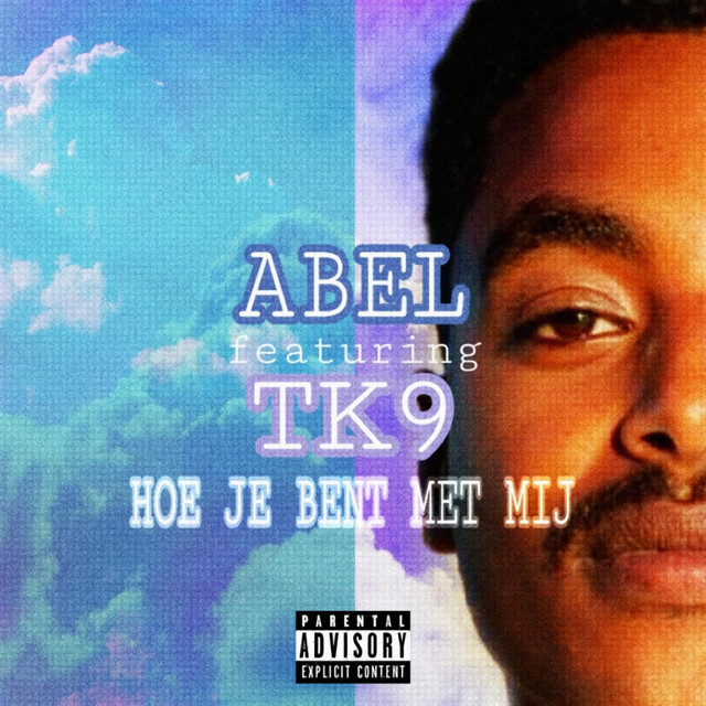 Abel, TK9 – Hoe Je Bent Met Mij