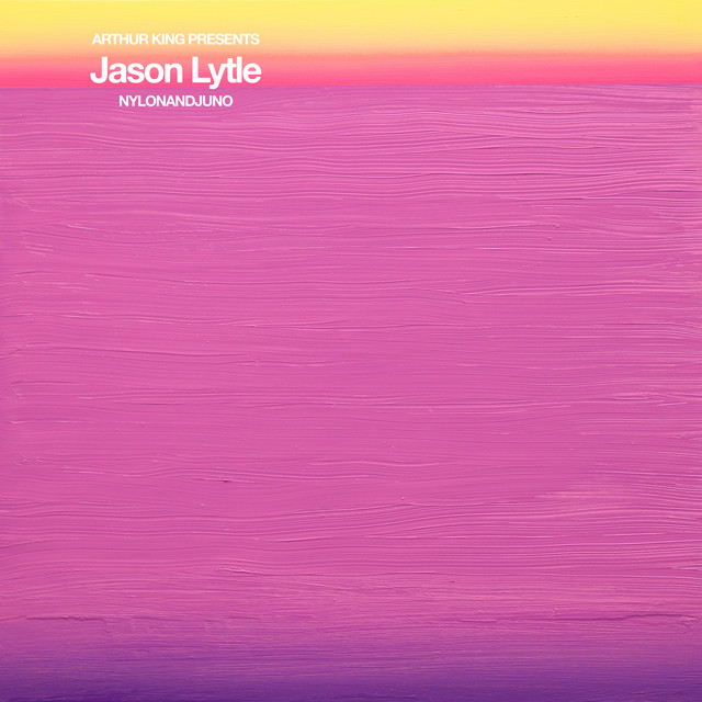 Arthur King Presents Jason Lytle: NYLONANDJUNO cover art