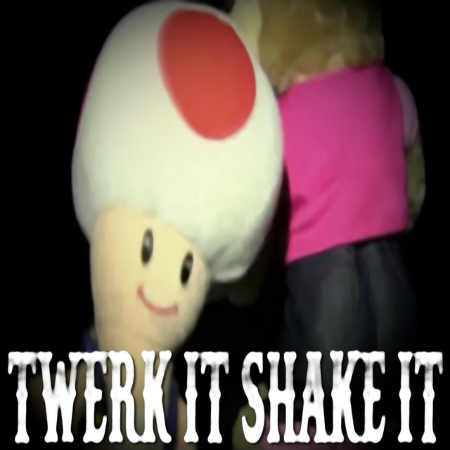 Twerk It Shake It