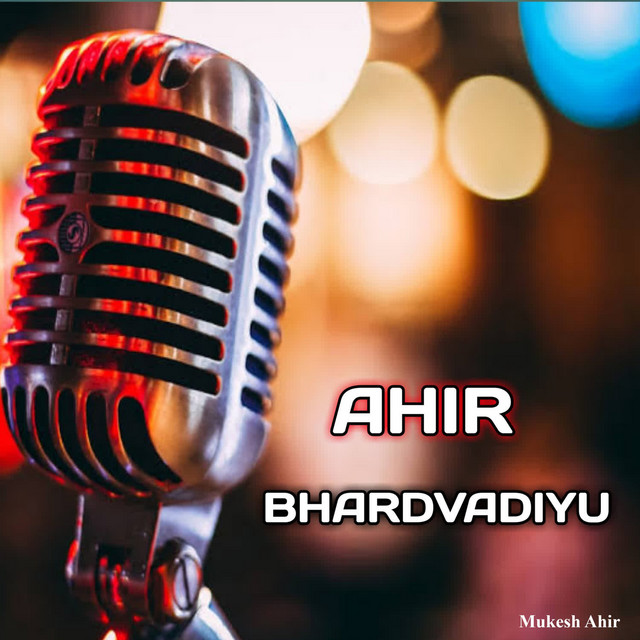 Ahir Bhardvadiyu - Single by Mukesh Ahir | Spotify