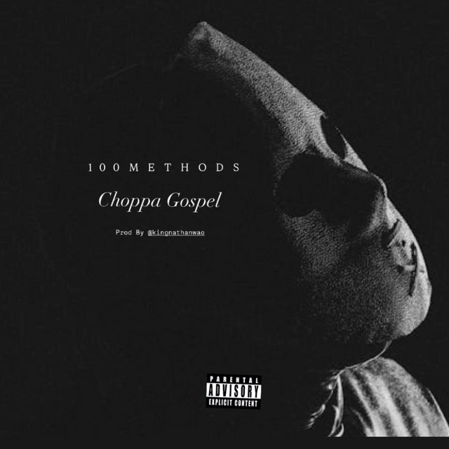 Choppa Gospel - Single by 100 Methods | Spotify