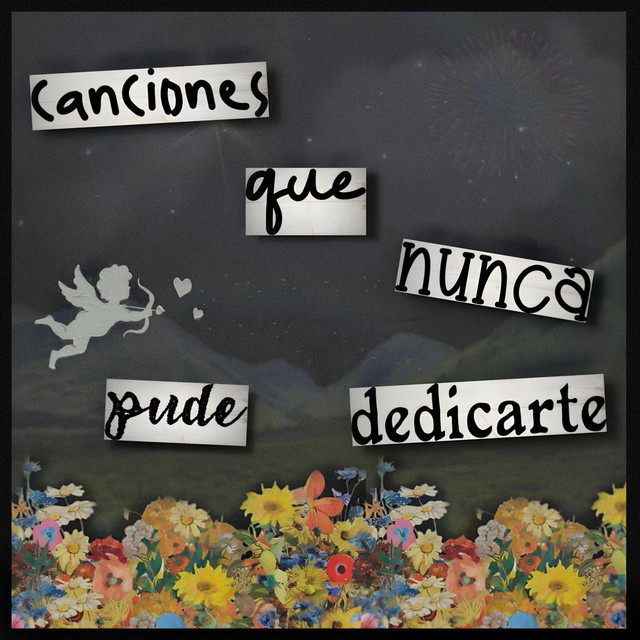 Canciones Que Nunca Pude Dedicarte cover art