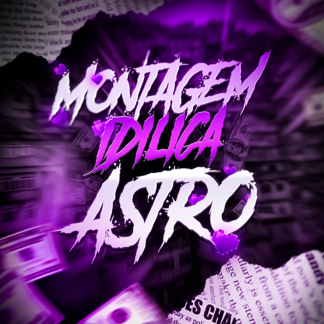 MONTAGEM IDILICA ASTRO