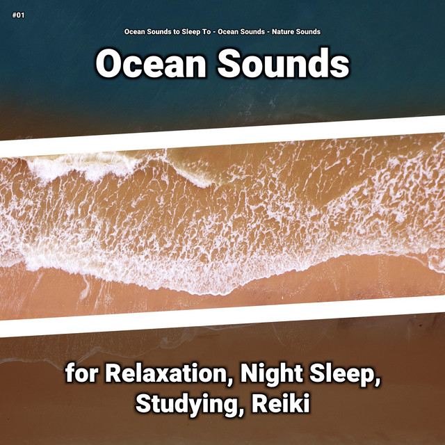 #01 Ocean Sounds for Relaxation, Night Sleep, Studying, Reiki cover art