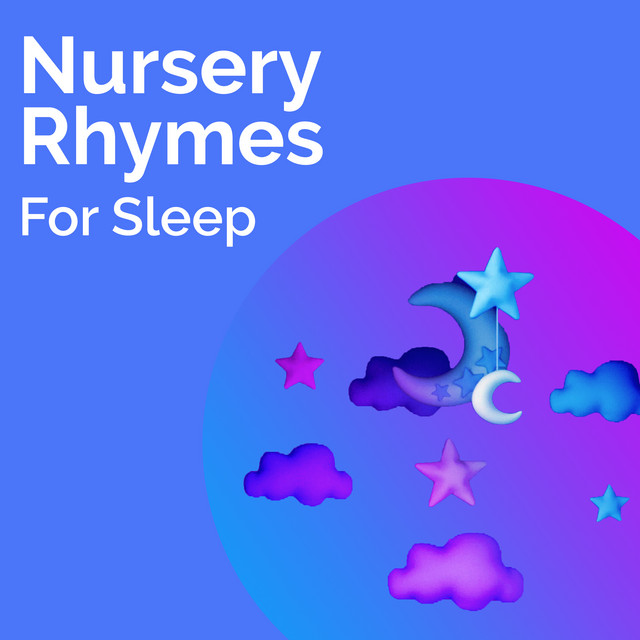 Nursery Rhymes For Sleep ! ! ! - Album by Baby Songs & Lullabies For ...