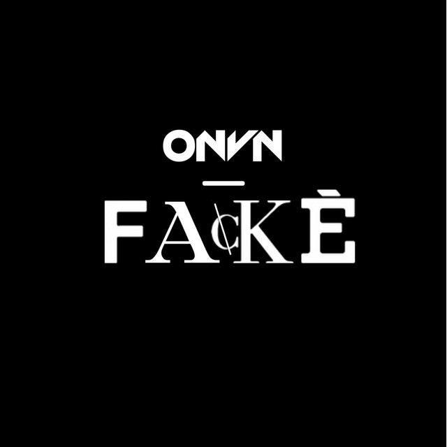 Fake - Single by Onvn | Spotify