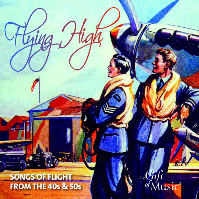 Flying High: Songs of Flight from the 40's & 50's cover
