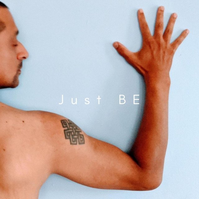  – Just BE