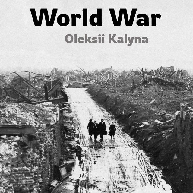 Обкладинка: World War — Oleksii Kalyna