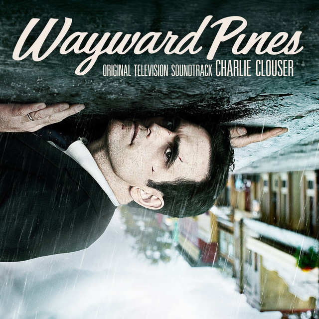 Wayward Pines (Original Television Soundtrack) cover art