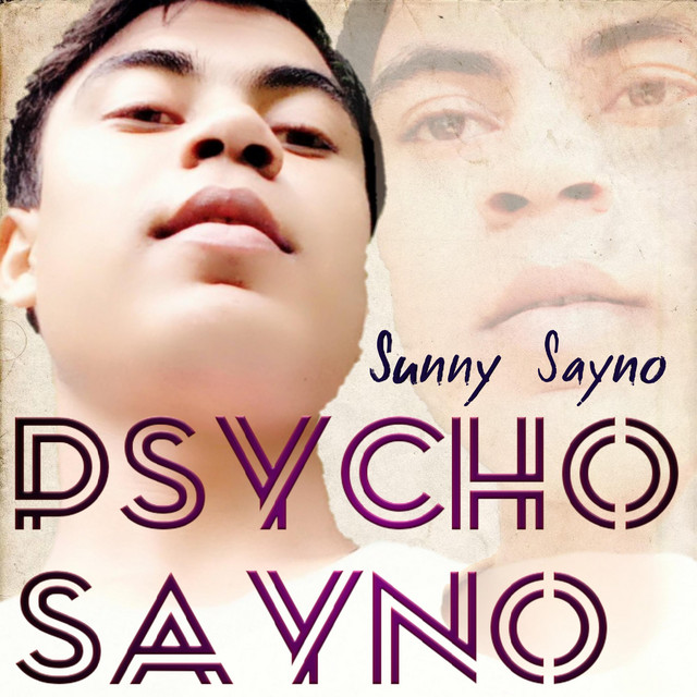 Psycho Sayno - Single by Sunny Sayno | Spotify