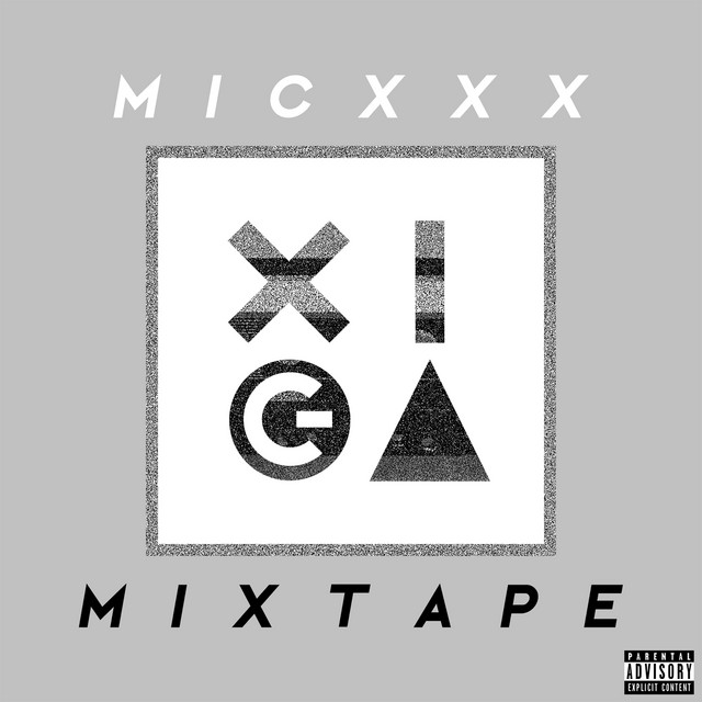 Micxxx Mixtape - EP by Xiga | Spotify