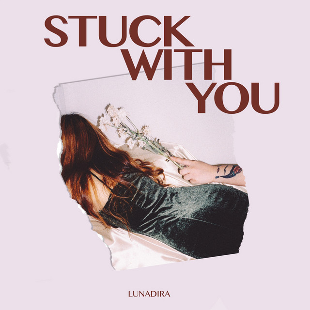 Stuck With You Single By Lunadira Spotify