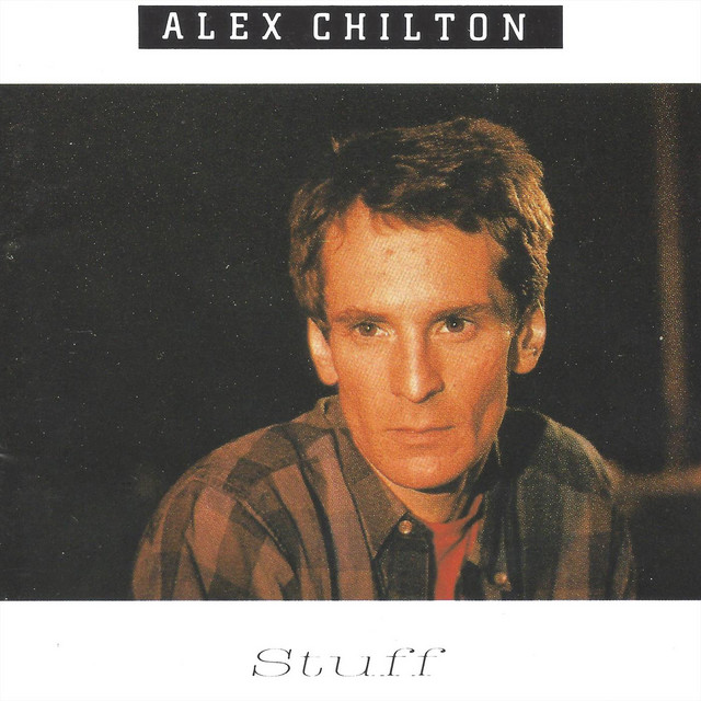 Stuff - Album by Alex Chilton | Spotify