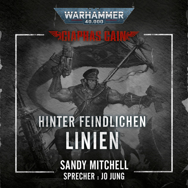 Hinter feindlichen Linien [Warhammer 40.000: Ciaphas Cain 4 (Ungekürzt)] cover art