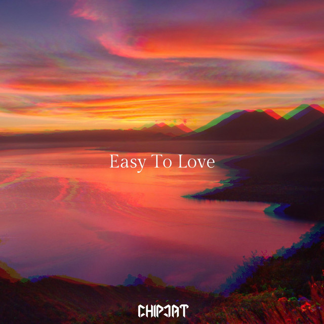 Easy To Love - Single by Chipcat | Spotify