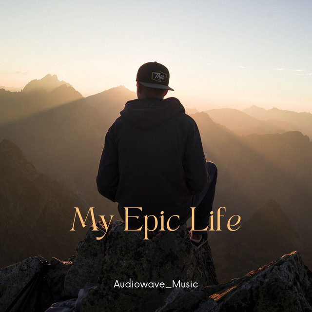 Обкладинка: My Epic Life — AudiowaveMusic