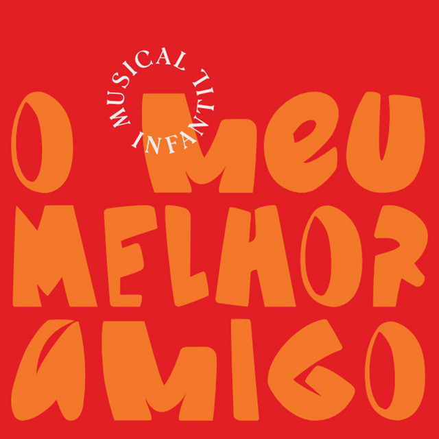 O Meu Melhor Amigo (Original Musical Theater Sountrack) - Album by ...