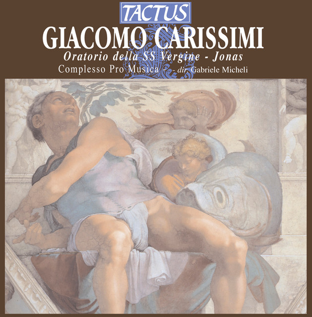 Carissimi: Oratorio della SS vergine - Jonas