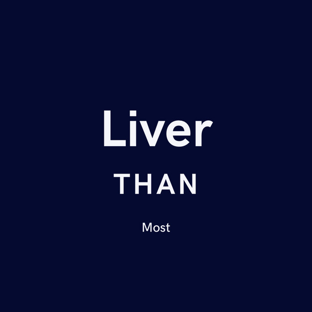 Liver Than most
