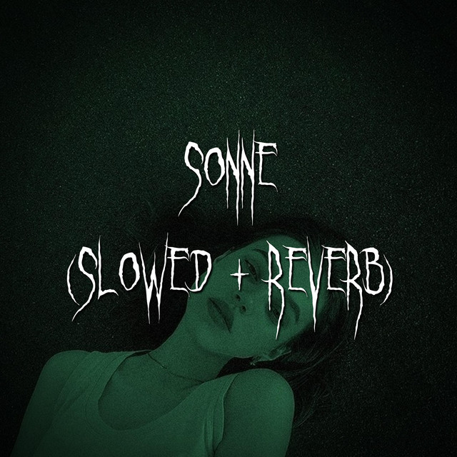 sonne - slowed + reverb