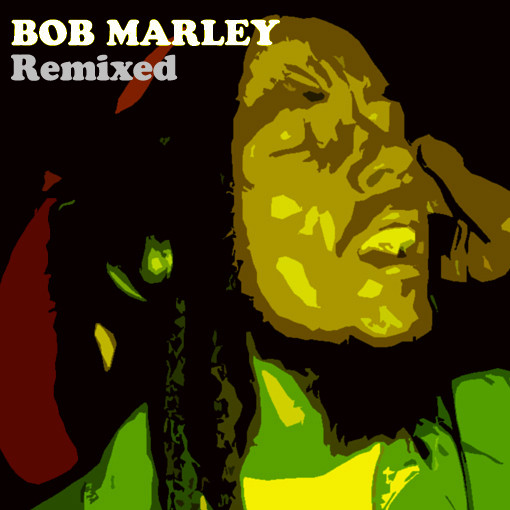 Bob Marley Remixed - Compilation by Bob Marley & The Wailers | Spotify