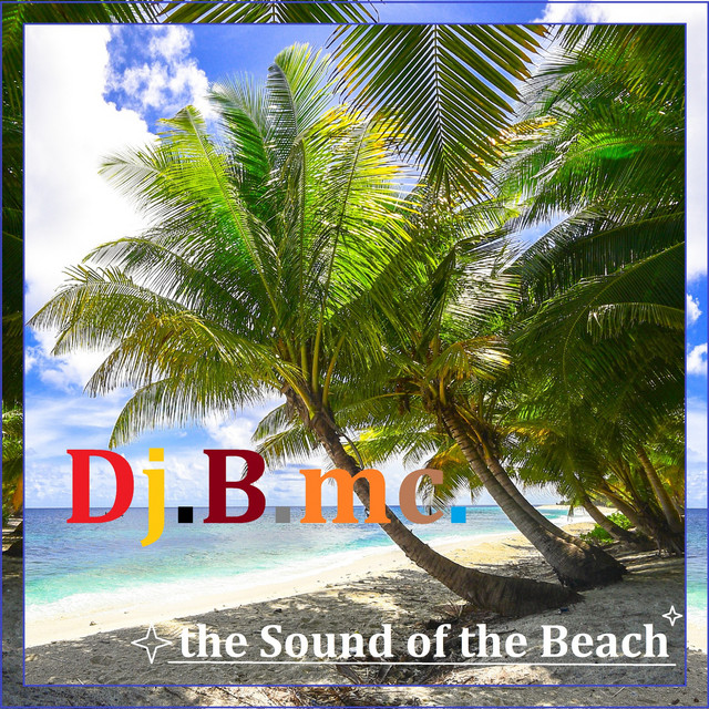 The Sound of the Beach - EP by Dj.B.mc. | Spotify