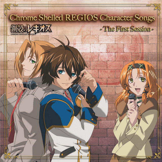 Chrome Shelled REGIOS Character Songs - The First Session - cover art