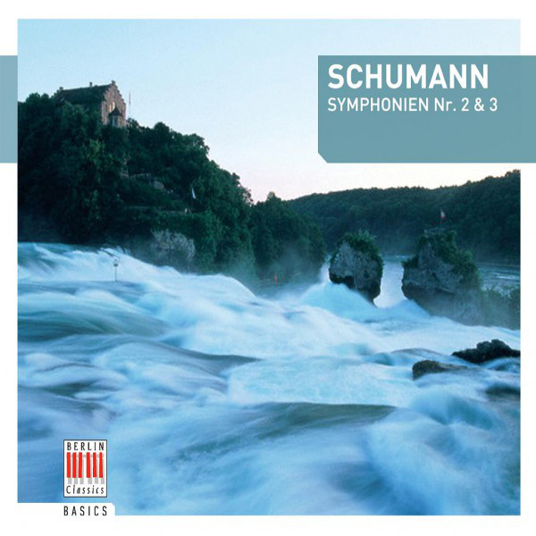 Schumann: Symphonies Nos. 2 & 3