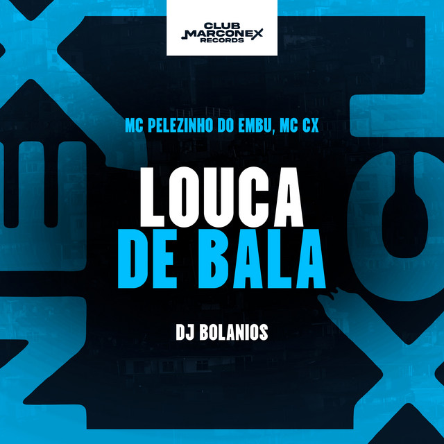 Louca de Bala