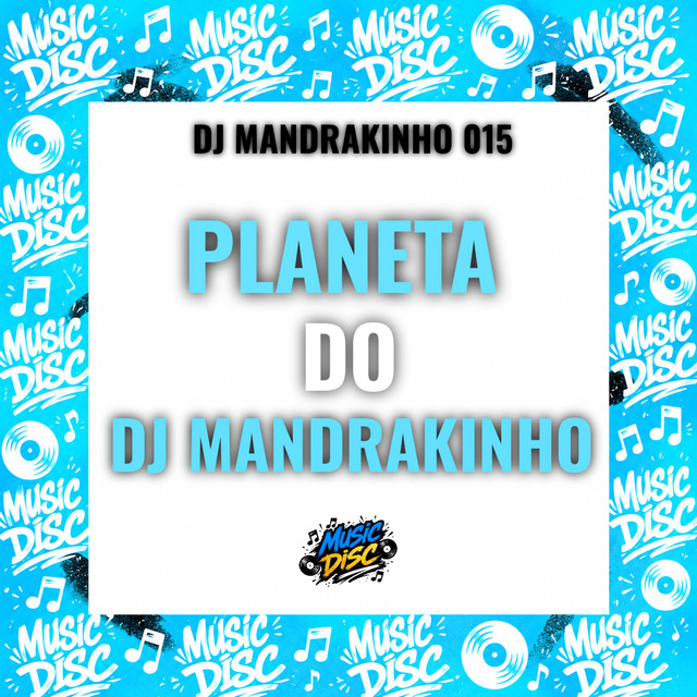 PLANETA DO DJ MANDRAKINHO