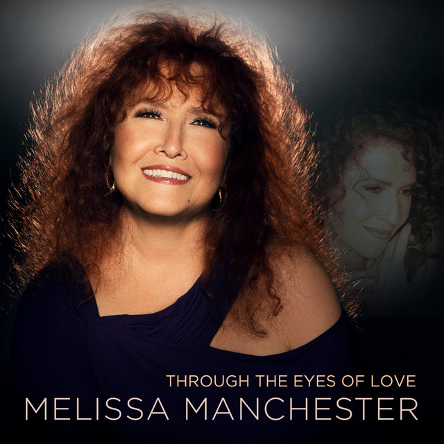 Through the Eyes of Love - Single by Melissa Manchester | Spotify