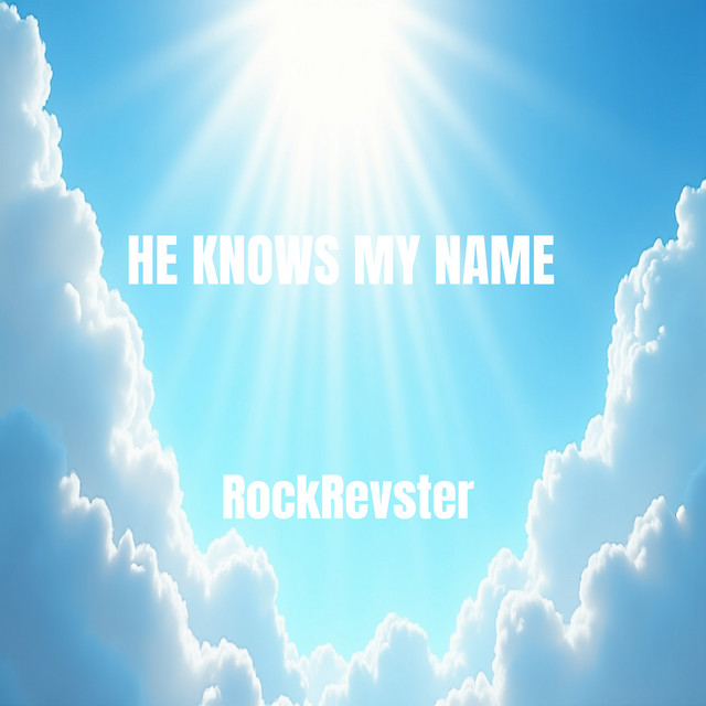 He Knows My Name - Rockrevster